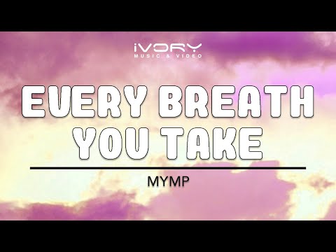 Every Breath You Take - M.Y.M.P.
