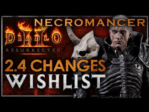 NECROMANCER | D2R 2.4 Changes I want to see!