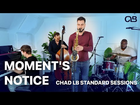 Moment's Notice (John Coltrane) - Chad LB Standards (Holger Marjamaa, Alex Claffy, Michael Piolet)