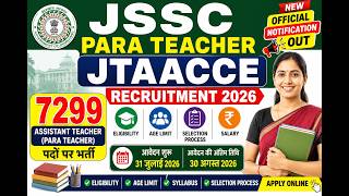 JSSC Para Teacher JTAACCE Recruitment 2026 | 7299 Assistant Teacher Vacancy | Eligibility, Age Limit