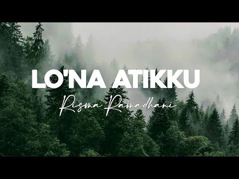 LO' NA ATIKKU - RISMA RAMADHANI | LIRIK LAGU (Niga Tau temmapeddi pura Ki Sibali senge)