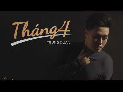 Tháng tư (tháng 4) - Trung Quân Idol