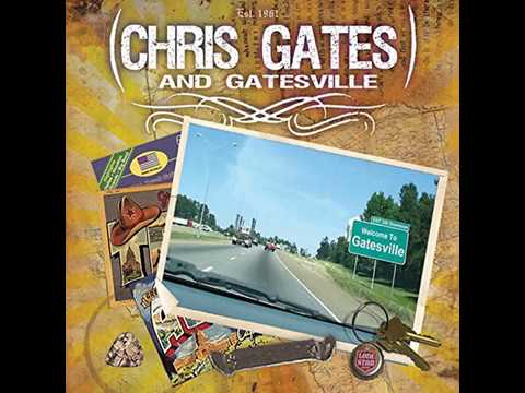Chris Gates & Gatesville - Those Were The Days