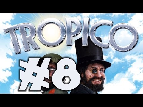 Tropico 5: Max Difficulty Sandbox! - Part 8