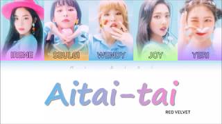 Aitai-tai - Red Velvet 레드벨벳 (JPN/ENG/ROM) Lyrics 가사