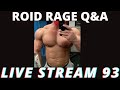 THE ROID RAGE LIVE Q&A 93 | CHEAT MEALS ON A CUT | TRANSFORMATION CONTEST | L-CARNITINE DIMINISHING