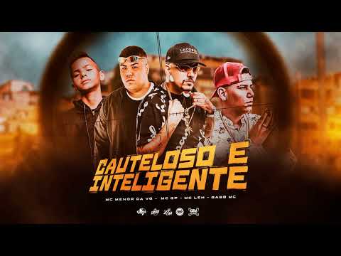 Cauteloso e Inteligente - Mc Menor da VG, GP, Gabb, Leh (Dj Murilo e LT)