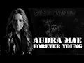 Audra Mae & The Forest Rangers - Forever Young (Sons Of Anarchy Theme) (SR)