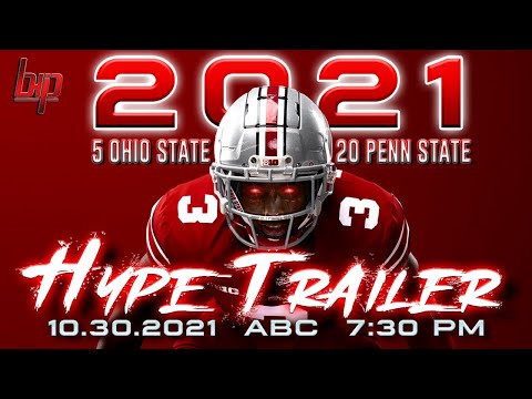 5 OHIO STATE vs. 20 PENN STATE 2021 HYPE TRAILER