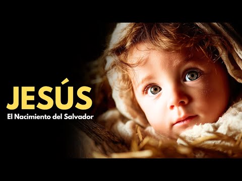 25 de Diciembre - ¡El Nacimiento de Jesús, Nuestro Salvador!