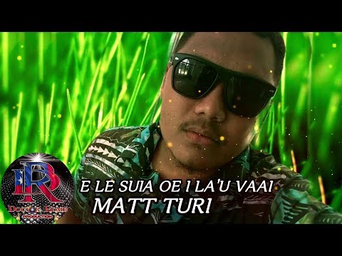 Matt Turi - E le suia oe i la'u vaai - Dr. Rome Production 2020