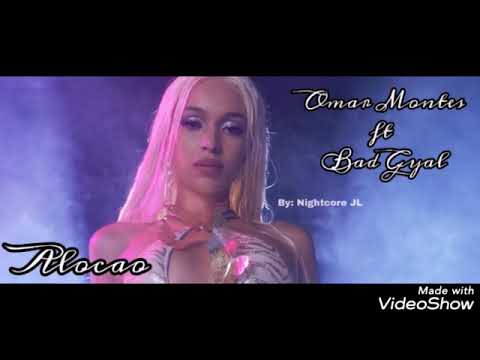 [Nightcore] Omar Montes ft Bad Gyal - Alocao