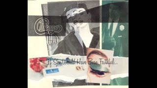 Chicago - If She Would Have Been Faithful