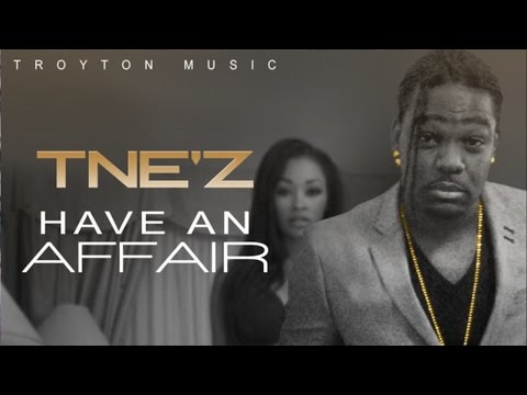 T'Nez - Have An Affair - March 2015