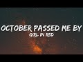 girl in red - October Passed Me By (Lyrics)