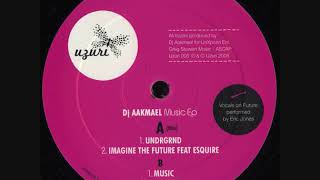 DJ Aakmael - Imagine The Future [Music EP]
