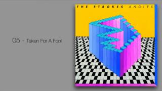 The Strokes - Taken For A Fool