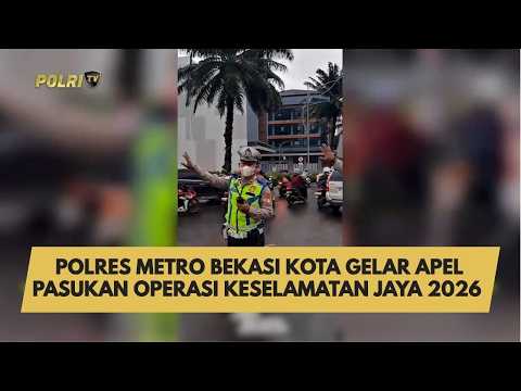 POLRES METRO BEKASI KOTA GELAR APEL PASUKAN OPERASI KESELAMATAN JAYA 2026