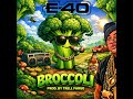 E-40 - “Broccoli” (C’Mix) Prod. By Trell Fargo