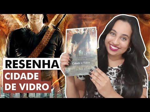 Resenha | Cidade de Vidro - Cassandra Clare | Karina Nascimento - Paraso dos livros