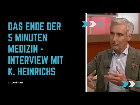 Das Ende der 5 Minuten Medizin - Im Interview mit Karen Heinrichs | Dr. Gerd Wirtz