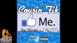 Cousin Fik ft. Joe Moses, E-40 - Like Me [Prod. Rawsmoov] [Thizzler.com Exclusive]