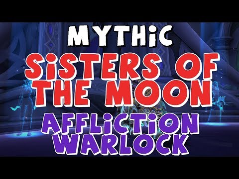 MYTHIC SISTERS OF THE MOON | Tomb of Sargeras | Affliction Warlock