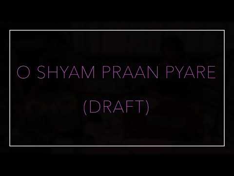 Draft - O Shyam Pran Pyaare - Khusul Kids