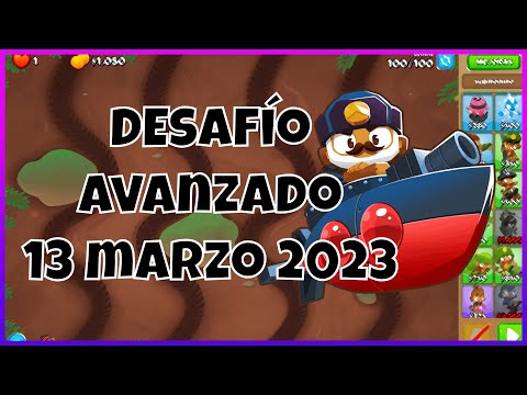 BTD 6 Desafío avanzado - 13 Marzo
