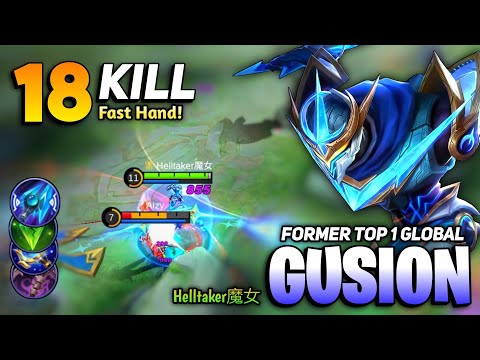 18 KILL! Ultra Fast Hand Former Top 1 Global Gusion [ Gusion Best Build 2021 ] By Helltaker魔女 - MLBB
