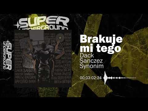 Dack, Sanczez, Synonim - Brakuje mi tego (Tytuz SuperUnderground Mixtape feat. Dj Radzion)