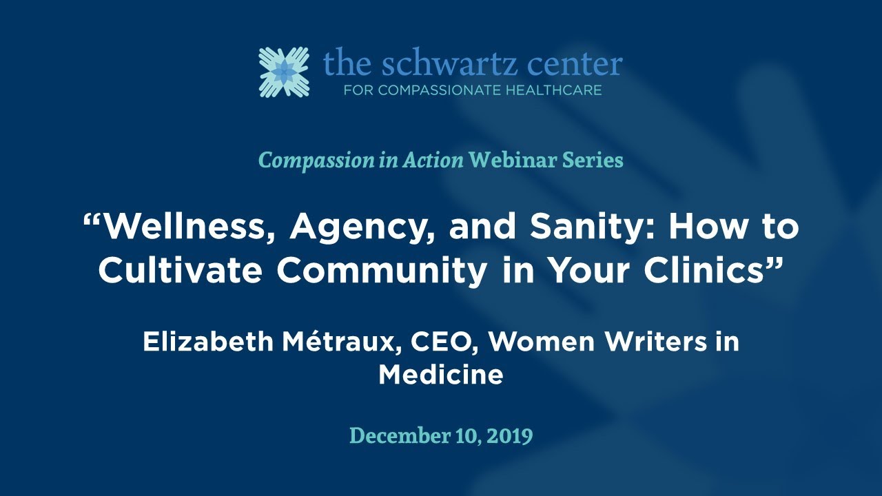 Wellness, Agency, and Sanity: How to Cultivate Community in Your Clinics