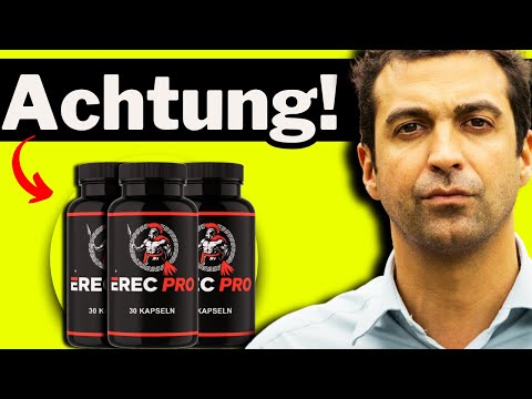 Erec Pro Erfahrungsberichte - Erec Pro kapseln kaufen - Erec Pro Erfahrungen und Test -Funktioniert?