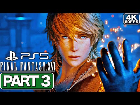 FINAL FANTASY 16 Gameplay Walkthrough Part 3 [PS5 4K 60FPS] - No Commentary