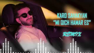 Karo Sahakyan - Mi qich hamar es (Remix 2022)