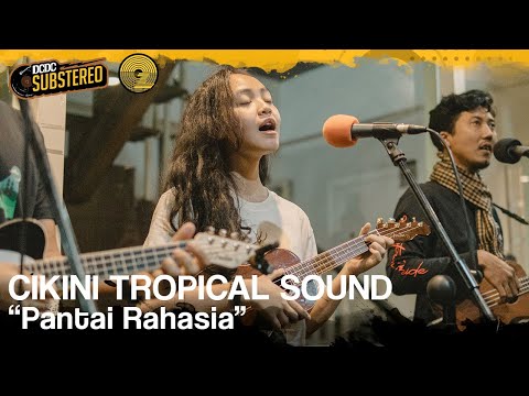 Cikini Tropical Sound - Pantai Rahasia - DCDC substereo