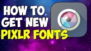 How To Get New Fonts For Pixlr For FREE! (Easy Method)