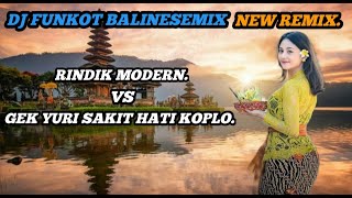 Download lagu Dj Balinesemix Rindik Modern Vs Gek Yuri Sakit Hati Koplo. mp3 Download lagu Dj Balinesemix Rindik Modern Vs Gek Yuri Sakit Hati Koplo. mp3