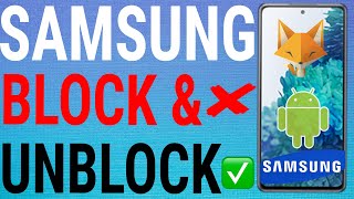How To Block & Unblock Numbers On Samsung Galaxy Phones