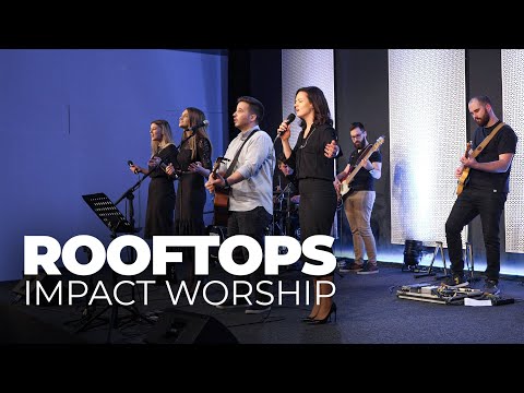 Impact Worship | Rooftops