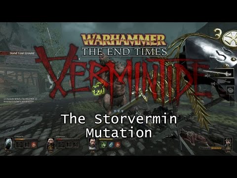 Vermintide - A Bit of Stormvermin Mutation Gameplay