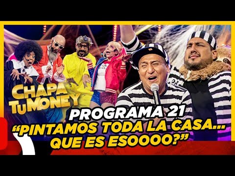 CHAPA TU MONEY - Programa 21 "Pintamos toda la casa... QUE ES ESO?"