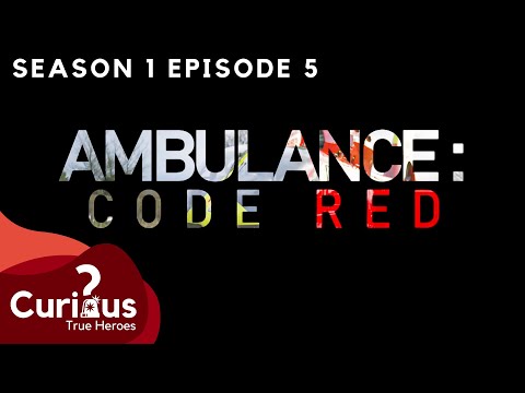 Ambulance Code Red: Brave Paramedics in Action |Curious?