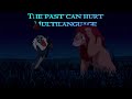 The Past Can Hurt Lion King Multilanguage
