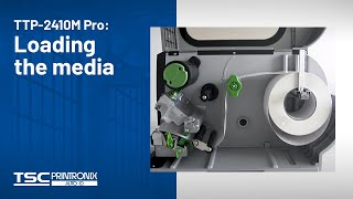 TSC TTP-2410M Pro: Loading the media TSC TTP-2410M Pro: Loading the media