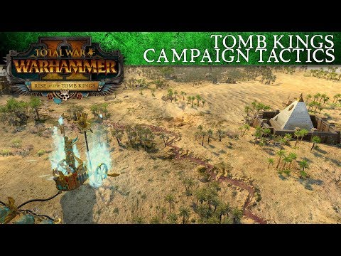 Total War: WARHAMMER 2 – Tomb Kings Campaign Tactics