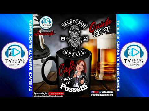 Café com a Possetti apresentação Chris Possetti - Participação Saladinos  MC #65