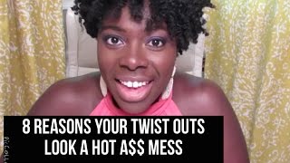8 Reasons Your Twist Outs Look a Hot A$$ Mess| - Jenell Stewart