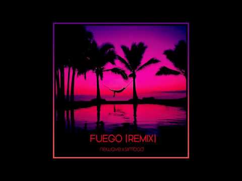 NEWAVE - FUEGO (REMIX) ft. SIIMBAD