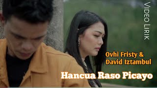 Download lagu Hancua Raso Picayo - Lirik Lagu - David iztambul & Ovhi firsty mp3